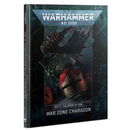 Warhammer 40 000: Zone de guerre Charadon Acte II le livre du feu