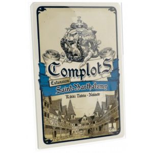 Complots – Saint-Barthélemy