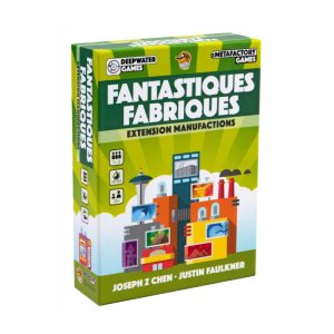 Fantastiques fabriques – Extension Manufactions