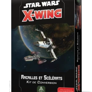 STAR WARS X-WING: RACAILLES ET SCÉLÉRATS KIT DE CONVERSION